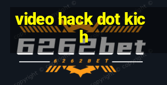 video hack dot kich