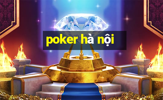 poker hà nội