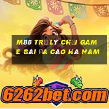 M88 Trợ lý chơi game bài đa cáo Hà Nam