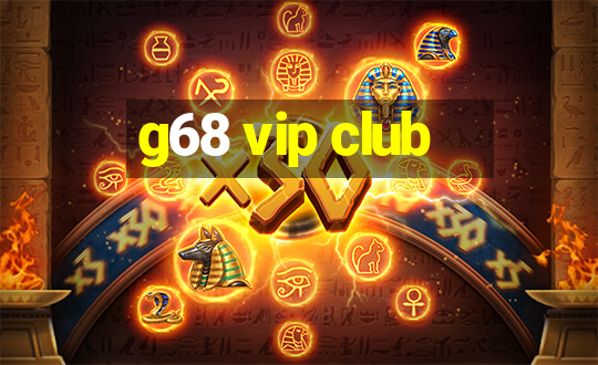 g68 vip club