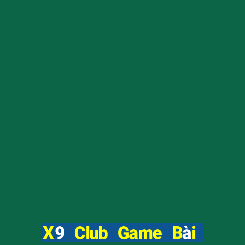 X9 Club Game Bài 52Fun Đổi Thưởng