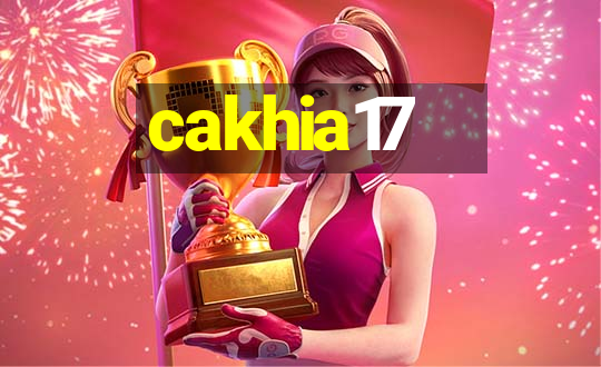 cakhia17