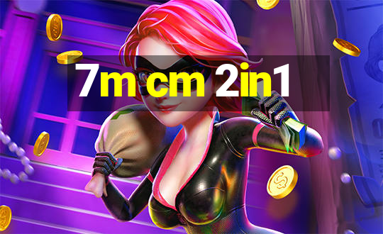 7m cm 2in1