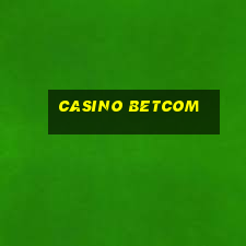 Casino Betcom