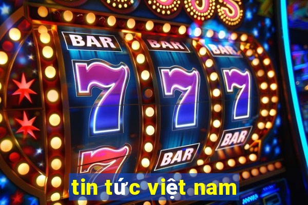 tin tức việt nam