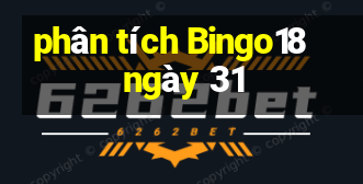 phân tích Bingo18 ngày 31