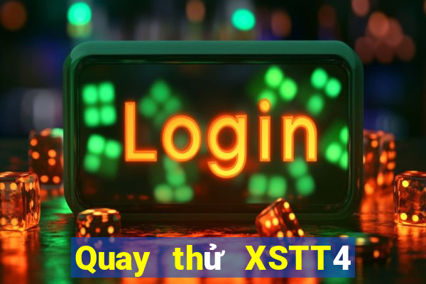 Quay thử XSTT4 ngày 28