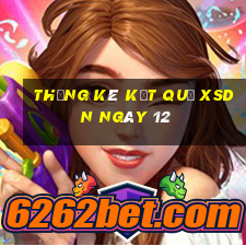 THỐNG KÊ KẾT QUẢ XSDN ngày 12