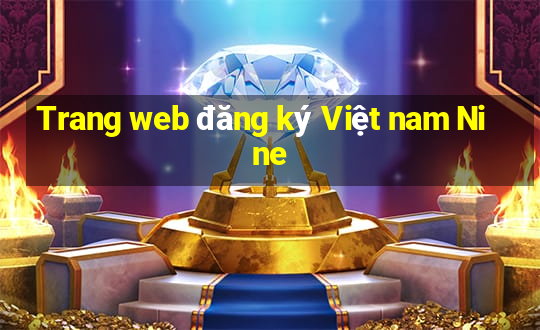 Trang web đăng ký Việt nam Nine