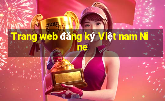 Trang web đăng ký Việt nam Nine