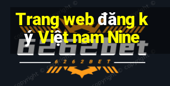 Trang web đăng ký Việt nam Nine