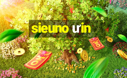 sieuno ưin