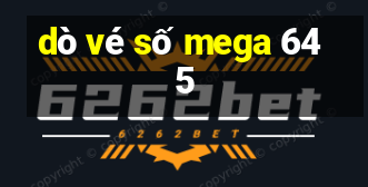 dò vé số mega 645