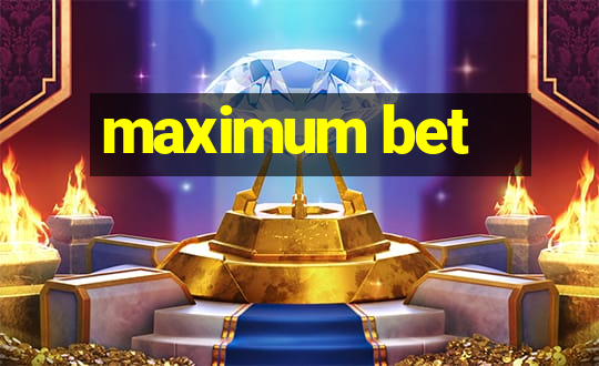 maximum bet