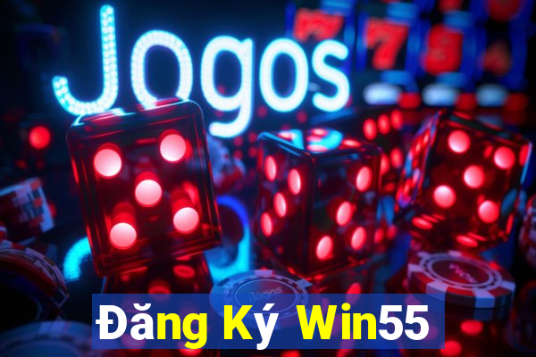 Đăng Ký Win55