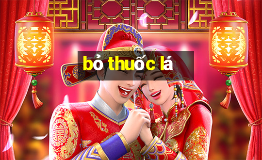 bỏ thuốc lá