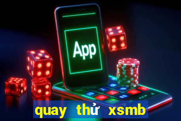 quay thử xsmb điện tử