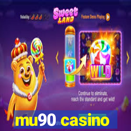 mu90 casino