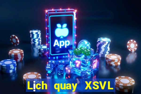 Lịch quay XSVL ngày 19