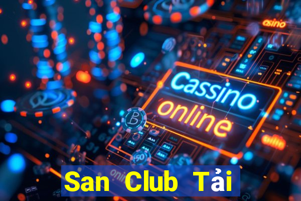 San Club Tải Game Bài Đổi Thưởng