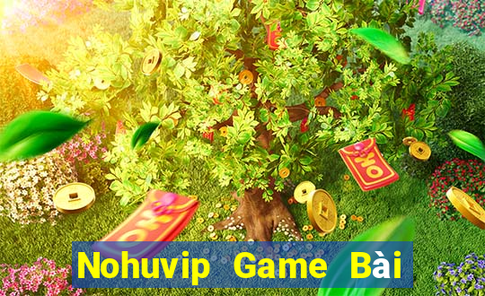 Nohuvip Game Bài Tặng Tiền