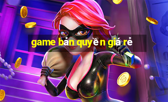 game bản quyền giá rẻ