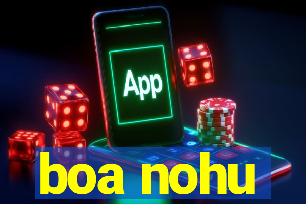 boa nohu