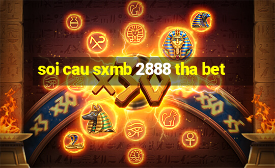 soi cau sxmb 2888 tha bet