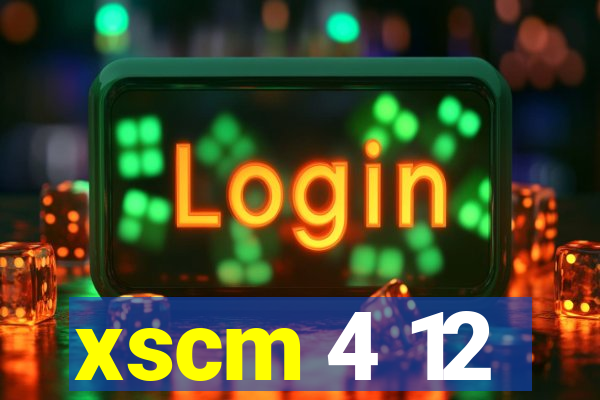 xscm 4 12