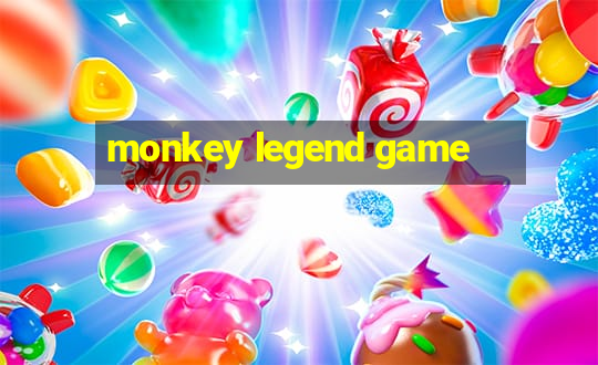 monkey legend game