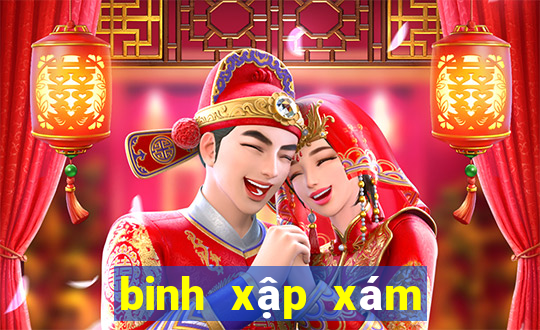 binh xập xám ăn chi