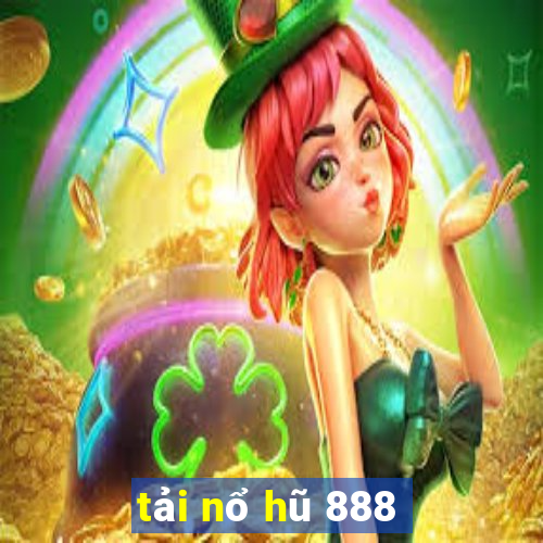 tải nổ hũ 888