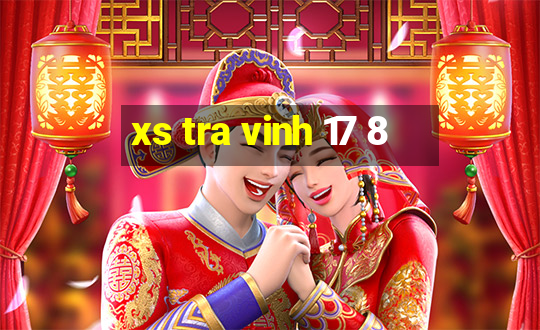 xs tra vinh 17 8