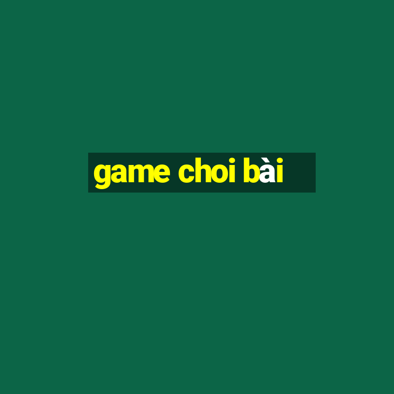 game choi bài