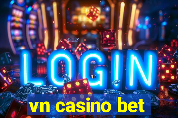 vn casino bet