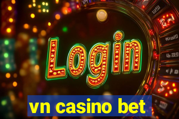 vn casino bet