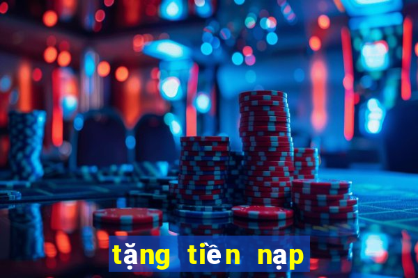 tặng tiền nạp tiền cho bắn cá