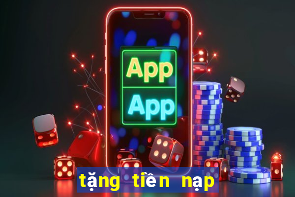 tặng tiền nạp tiền cho bắn cá