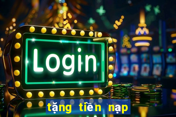 tặng tiền nạp tiền cho bắn cá