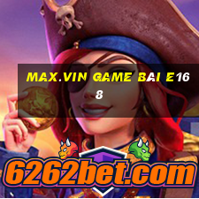 Max.Vin Game Bài E168