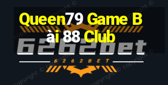 Queen79 Game Bài 88 Club