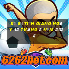 xổ số tiền giang ngày 12 tháng 2 năm 2024