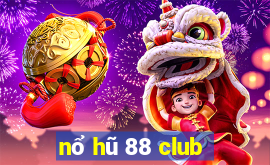 nổ hũ 88 club