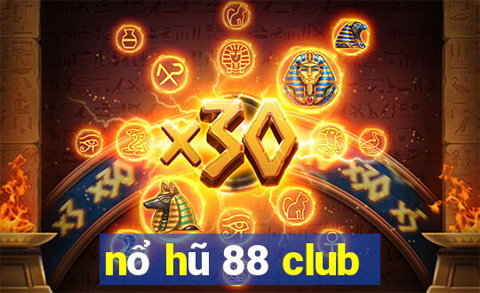 nổ hũ 88 club