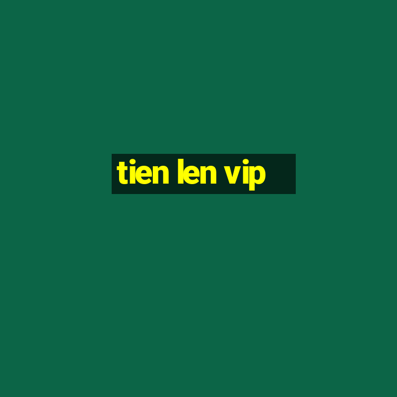 tien len vip