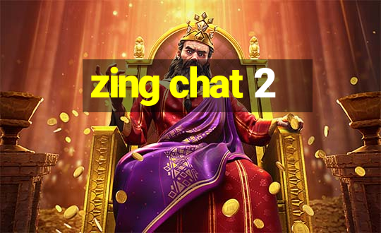 zing chat 2