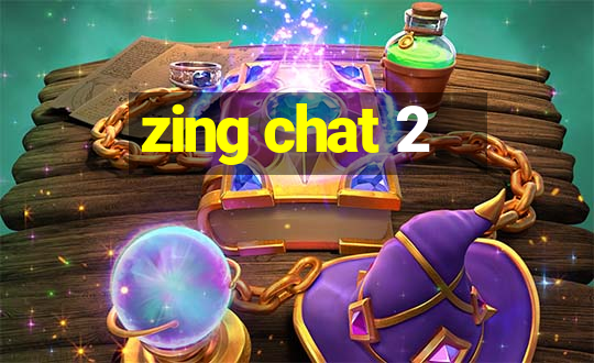 zing chat 2