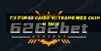 Tải Fun88 Caibo về trang web chính thức