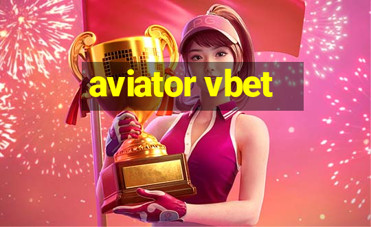 aviator vbet