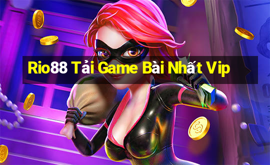 Rio88 Tải Game Bài Nhất Vip